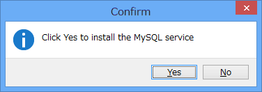 Click Yes to install MySQL service